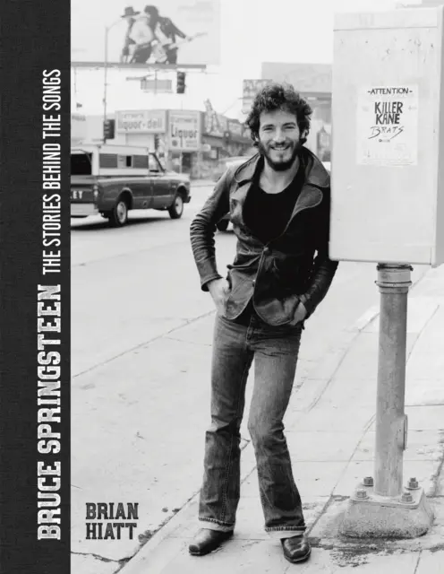 Bruce Springsteen : Les histoires derrière les chansons - Bruce Springsteen: The Stories Behind the Songs
