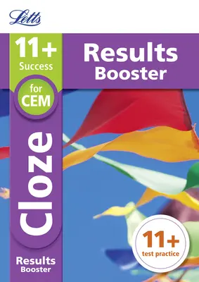 Letts 11+ Success - 11+ Cloze Results Booster : Pour les tests Cem : Targeted Practice Workbook - Letts 11+ Success - 11+ Cloze Results Booster: For the Cem Tests: Targeted Practice Workbook