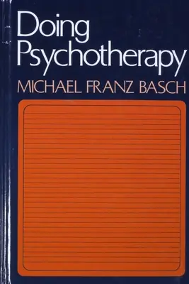 La psychothérapie - Doing Psychotherapy