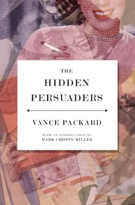 Les persuadeurs cachés - The Hidden Persuaders