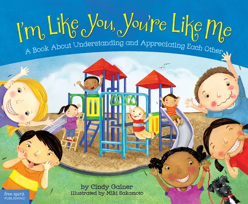 Je suis comme toi, tu es comme moi : un livre sur la compréhension et l'appréciation de l'autre - I'm Like You, You're Like Me: A Book about Understanding and Appreciating Each Other