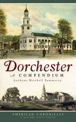 Dorchester : Un compendium - Dorchester: A Compendium