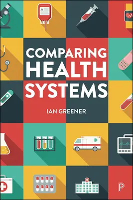 Comparaison des systèmes de santé - Comparing Health Systems