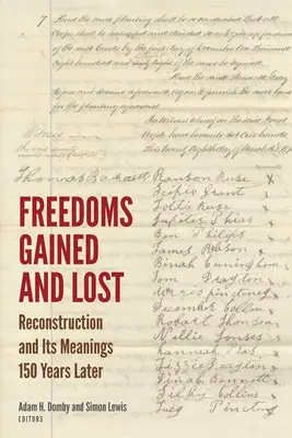 Libertés acquises et perdues : La reconstruction et ses significations 150 ans plus tard - Freedoms Gained and Lost: Reconstruction and Its Meanings 150 Years Later