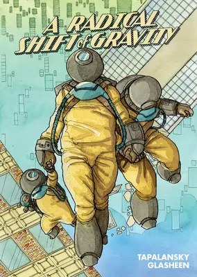 Un changement radical de gravité - A Radical Shift of Gravity