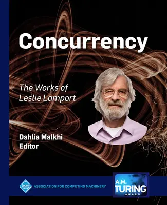 Concurrence : Les œuvres de Leslie Lamport - Concurrency: The Works of Leslie Lamport