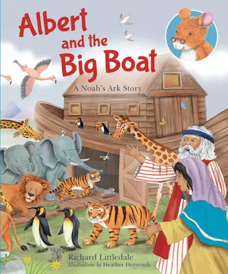 Albert et le grand bateau - L'histoire de l'arche de Noé - Albert and The Big Boat - A Noah's Ark Story