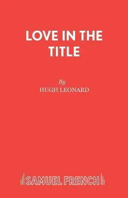 L'amour dans le titre - Love in the Title