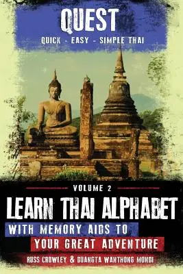 Apprendre l'alphabet thaïlandais avec des aide-mémoire pour votre grande aventure - Learn Thai Alphabet with Memory Aids to Your Great Adventure