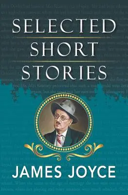 Nouvelles sélectionnées de James Joyce - Selected Short Stories of James Joyce