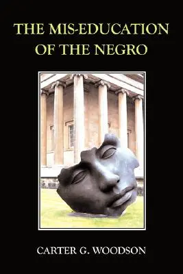 La mauvaise éducation des Noirs - The Mis-Education of the Negro