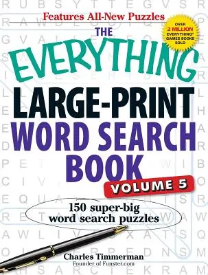 The Everything Large-Print Word Search Book, Volume V : 150 super-grands mots cachés. - The Everything Large-Print Word Search Book, Volume V: 150 Super-Big Word Search Puzzles