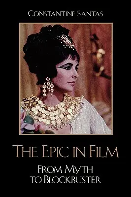 L'épopée au cinéma : Du mythe à la superproduction - The Epic in Film: From Myth to Blockbuster
