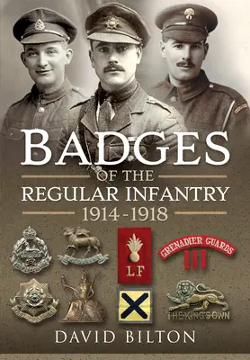 Les insignes de l'infanterie régulière, 1914-1918 - Badges of the Regular Infantry, 1914-1918