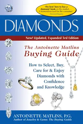 Diamants (3e édition) : Le guide d'achat d'Antoinette Matlin - Diamonds (3rd Edition): The Antoinette Matlin's Buying Guide