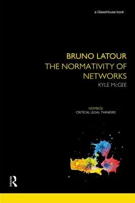 Bruno Latour : La normativité des réseaux - Bruno Latour: The Normativity of Networks