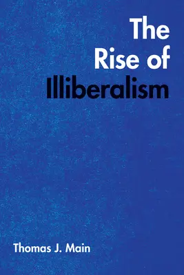 La montée de l'illibéralisme - The Rise of Illiberalism