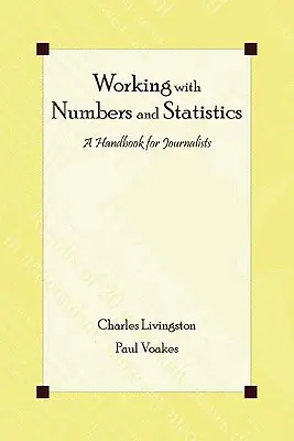 Travailler avec des chiffres et des statistiques : Un manuel pour les journalistes - Working with Numbers and Statistics: A Handbook for Journalists