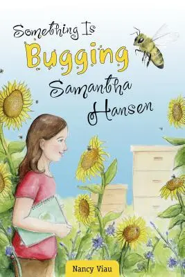 Quelque chose dérange Samantha Hansen - Something Is Bugging Samantha Hansen