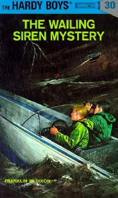 Hardy Boys 30 : Le mystère de la sirène hurlante - Hardy Boys 30: The Wailing Siren Mystery
