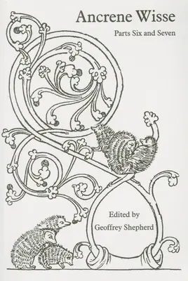 Ancrene Wisse : Sixième et septième parties - Ancrene Wisse: Parts Six and Seven