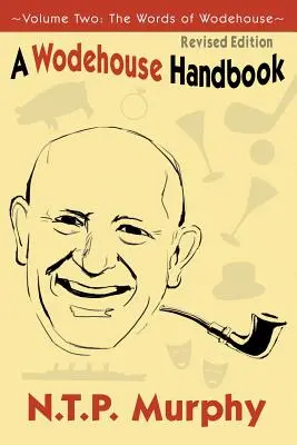 Un manuel Wodehouse : Vol. 2 les mots de Wodehouse - A Wodehouse Handbook: Vol. 2 the Words of Wodehouse