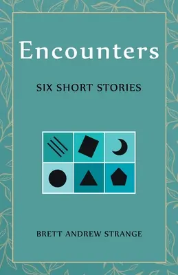 Rencontres : Six nouvelles - Encounters: Six Short Stories