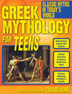 Mythologie grecque pour les adolescents : Les mythes classiques dans le monde d'aujourd'hui (7e à 12e année) - Greek Mythology for Teens: Classic Myths in Today's World (Grades 7-12)