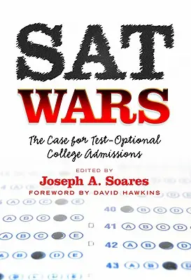 La guerre des SAT : les arguments en faveur de l'admission par test facultatif - SAT Wars: The Case for Test-Optional Admissions