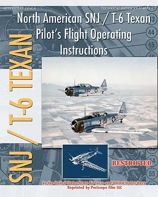 Instructions de vol pour le North American SNJ / T-6 Texan - North American SNJ / T-6 Texan Pilot's Flight Operating Instructions