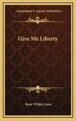 Donnez-moi la liberté - Give Me Liberty