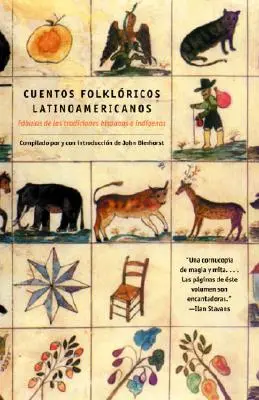 Cuentos Folkloricos Latinoamericanos : Fbulas de Las Tradiciones Hispanas E Ind Genas / Contes populaires latino-américains : Histoires des traditions hispaniques et indiennes - Cuentos Folkloricos Latinoamericanos: Fbulas de Las Tradiciones Hispanas E Ind Genas / Latin American Folktales: Stories from Hispanic and Indian Tr