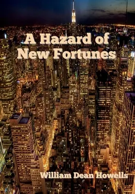 Un risque de nouvelles fortunes - A Hazard of New Fortunes