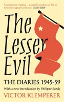 Un moindre mal - Le journal de Victor Klemperer 1945-1959 - Lesser Evil - The Diaries of Victor Klemperer 1945-1959