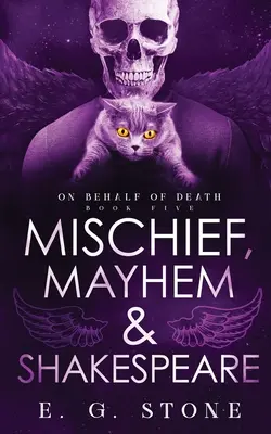 Malice, Mahyem et Shakespeare - Mischief, Mahyem and Shakespeare