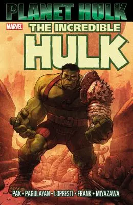 Hulk : Planet Hulk - Hulk: Planet Hulk