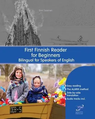 Premier lecteur de finnois pour débutants : Bilingue pour les locuteurs de l'anglais - First Finnish Reader for Beginners: Bilingual for Speakers of English