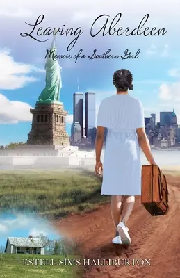 Quitter Aberdeen : Mémoires d'une fille du Sud - Leaving Aberdeen: Memoir of a Southern Girl