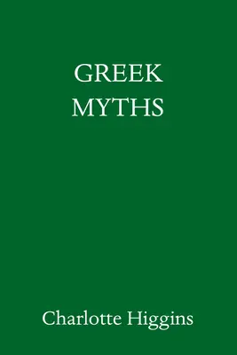 Mythes grecs : Un nouveau récit - Greek Myths: A New Retelling