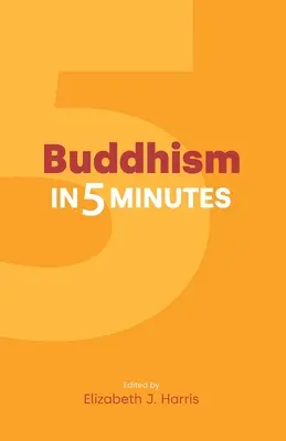 Le bouddhisme en cinq minutes - Buddhism in Five Minutes