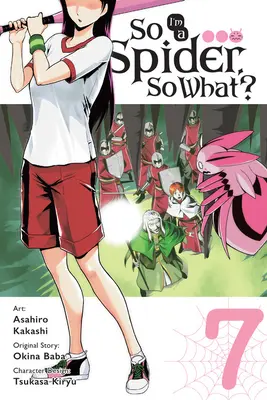 L'araignée, c'est quoi ?, Vol. 7 (Manga) - So I'm a Spider, So What?, Vol. 7 (Manga)