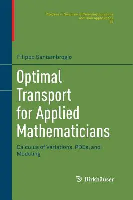 Transport optimal pour les mathématiciens appliqués : Calcul des Variations, Pdes, et Modélisation - Optimal Transport for Applied Mathematicians: Calculus of Variations, Pdes, and Modeling