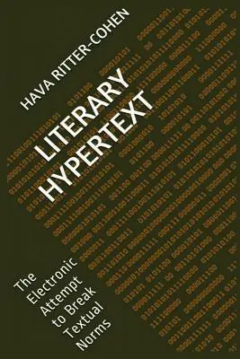 L'hypertexte littéraire : La tentative électronique de briser les normes textuelles - Literary Hypertext: The Electronic Attempt to Break Textual Norms