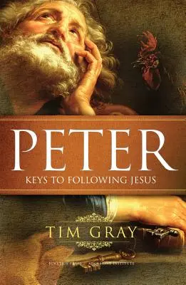 Pierre : Les clés pour suivre Jésus - Peter: Keys to Following Jesus