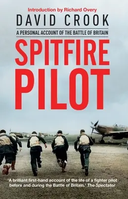 Pilote de Spitfire : Un récit personnel de la bataille d'Angleterre - Spitfire Pilot: A Personal Account of the Battle of Britain