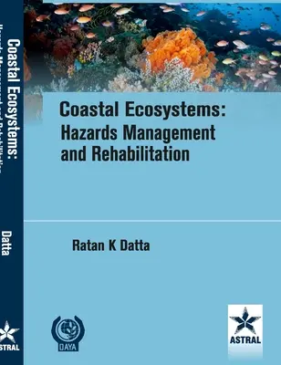 Écosystèmes côtiers : Gestion des risques et réhabilitation - Coastal Ecosystems: Hazards Management and Rehabilitation