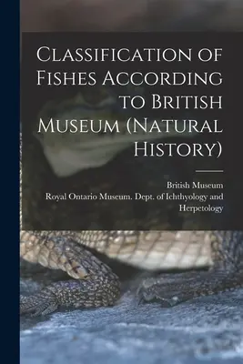 Classification des poissons selon le British Museum (Natural History) (British Museum (Natural History)) - Classification of Fishes According to British Museum (Natural History) (British Museum (Natural History))