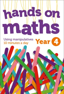 4ème année : Maths pratiques : Utiliser le matériel de manipulation 10 minutes par jour - Year 4 Hands-On Maths: Using Manipulatives 10 Minutes a Day