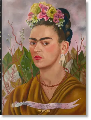 Frida Kahlo. l'intégrale des peintures - Frida Kahlo. the Complete Paintings