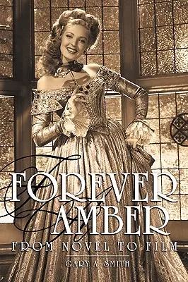 Forever Amber : Du roman au film - Forever Amber: From Novel to Film